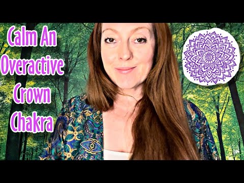 REIKI Calm An Overactive Crown Chakra | ASMR | Gateway to Divine ✨