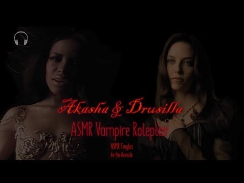 [ASMR] Vampire Roleplay ★ Akasha & Drusilla ★ [Binaural] [Close whispers] [personal attention]