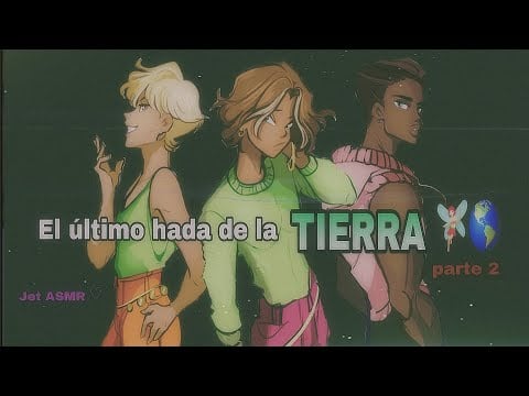 El último hada de la Tierra part 2 / ROLEPLAY ASMR gai ♡