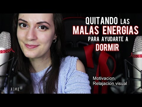 ♡ASMR español♡ QUITANDO LAS MALAS ENERGIAS para ayudarte a DORMIR.♥ (Motivacion, Relajacion visual)