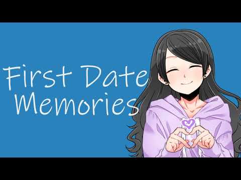 Girlfriend Reminisces About Your First Date (ASMR Roleplay)