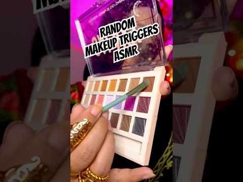 Random Makeup triggers ASMR #fypシ゚viral