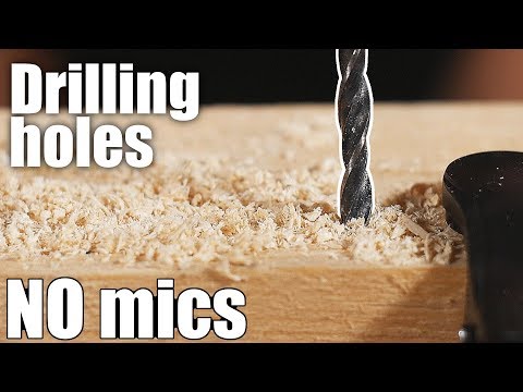 Drilling Holes, NO MICS, ASMR - no talking -