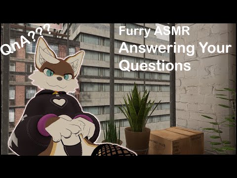 [Furry ASMR] Answering Your Questions, QnA