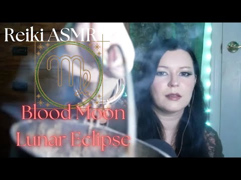 ✨♍🌑Reiki ASMR-Blood Moon Lunar Eclipse in Virgo-Clear past energy from your body and mind