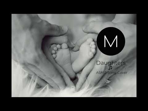 ASMR Song Covers: Daughters [John Mayer], [Soft Singing], [Sleep Aid]