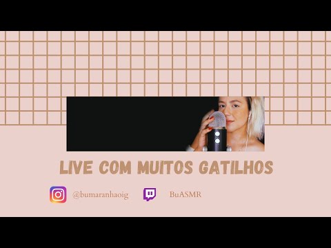 [ASMR] Live com muitos Gatilhos para te Arrepirar