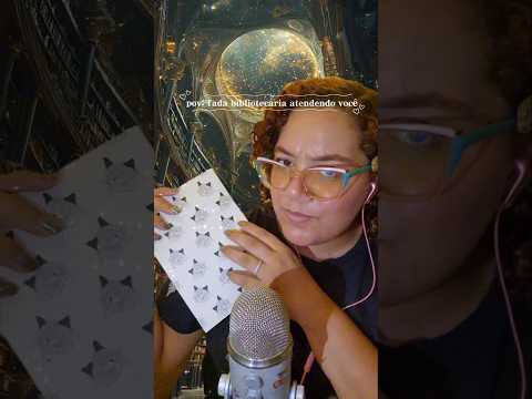 fada bibliotecária atendendo você 🫵🏽 #asmr #triggersforsleep #pov #asmrroleplay #asmrpov #relax