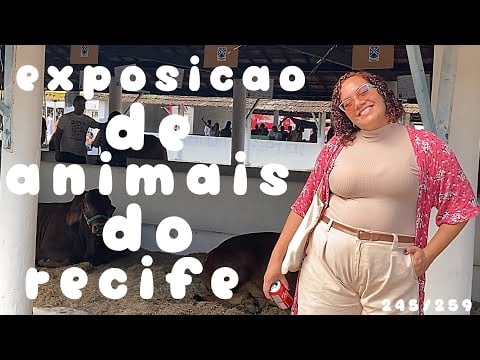ASMR VLOG | EXPOSIÇÃO DE ANIMAIS DO RECIFE 🐮🐰💖