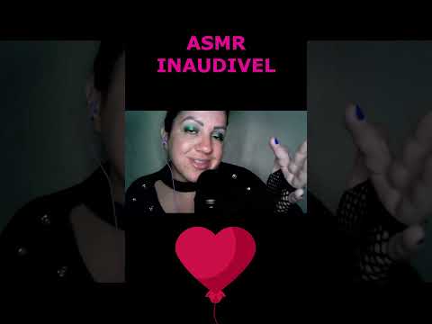 ASMR-SHORTS INAUDIVEL #asmr #rumo1k #shortsviral2023 #shorts #inaudivel