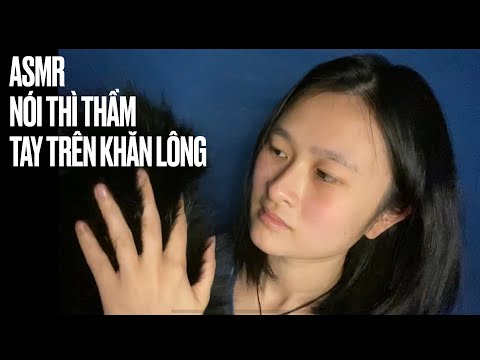 ASMR Vietnam| Nói thì thầm với khăn lông thú | Whispering and hand moving with fur| tiếng Việt