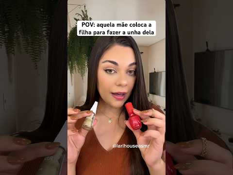 POV: aquela mãe coloca a filha para fazer a unha dela #shorts #humor #asmr