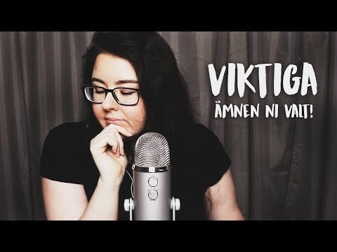 ASMR - Osäkerhet i Tonåren | VIKTIGT ÄMNE NI VALT!