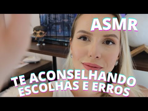 ASMR TE ACONSELHANDO ESCOLHAS E ERROS - Bruna Harmel ASMR