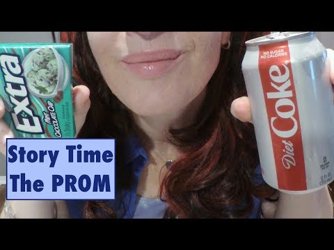 ASMR Gum Chewing Story Time with Soda.  The Prom. Whispered