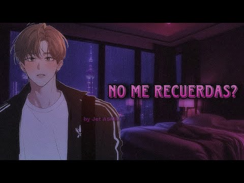 No me recuerdas? / ROLEPLAY ASMR yaoi ♡