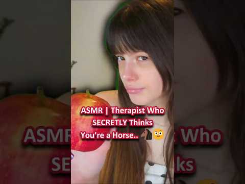 ASMR | Therapist Who SECRETLY Thinks You’re a Horse.. 🐴🤨 ─♡─ #asmr #asmrroleplay #comedyasmr