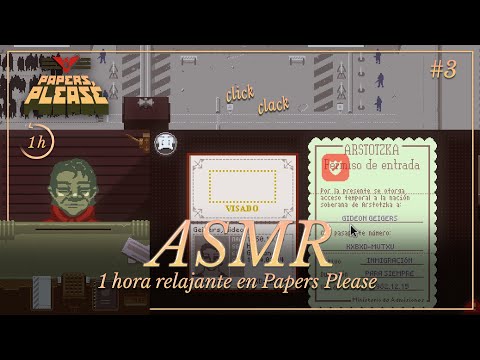 ASMR ✧ ¿Una hora entera de Papers Please? Sí, en ASMR 💤 Papers, Please #3 [susurrado]