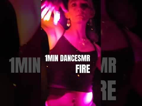 1MIN DANCESMR - Fire #asmr #visualtingle #4k #binaural #dance #cracklingfire #leather #clicking