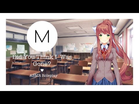 ASMR Roleplay: Did You Think I Was Gone? [Monika Takes Over Your Computer], [F4A], [DDLC], [Yandere]