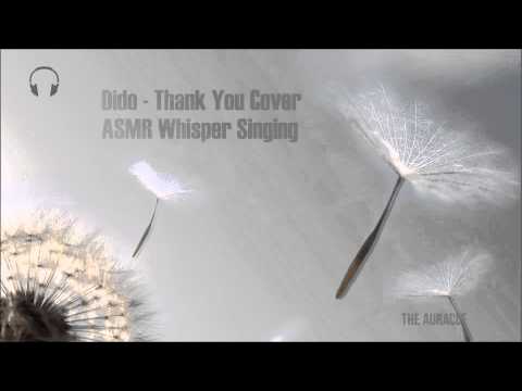 Dido - Thank You Cover [ASMR] ★ Whisper Singing ★ [Whisper] [Layers] [Lullaby]