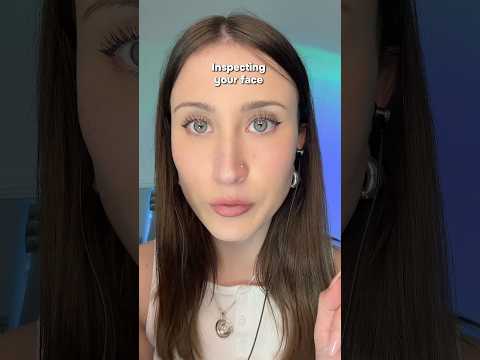 ASMR Inspecting Your Face🧐 #asmr #asmrvideo