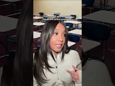 THAT GIRL WHO WEARS HER LULULEMON JACKET EVERYDAY #asmr #pov #funny