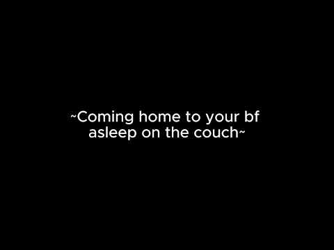 Coming home to your bf asleep on the couch [m4a] [ASMR] [breathing] [sleepaid]