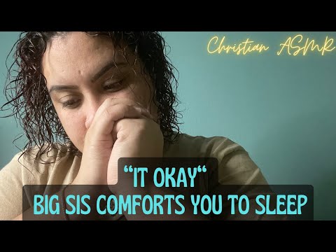 Big Sis Comforts you to sleep while reading and praying to you -✨Christian ASMR✨