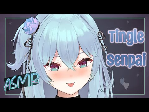 【ASMR】Ice Hime is your Tingle Senpai Today~ Amazing Relaxation & Brain Melting Triggers~