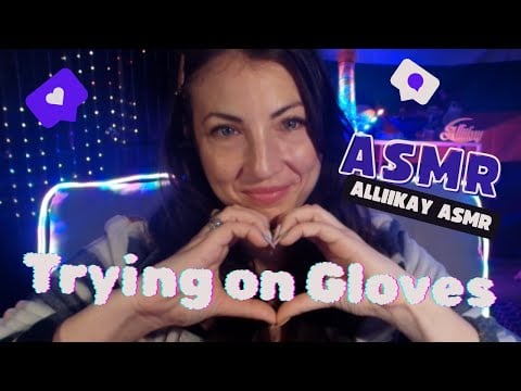 ASMR Trying on all my gloves part 1