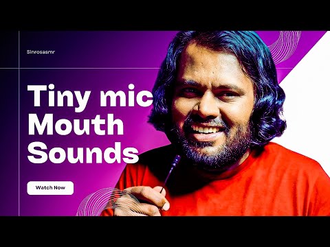 ASMR Tiny Mic Mouth Sounds