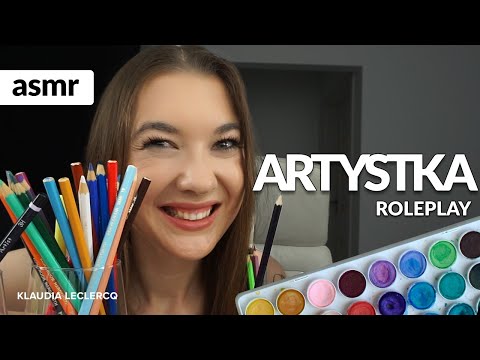 ASMR po polsku ARTYSTKA! ROLEPLAY