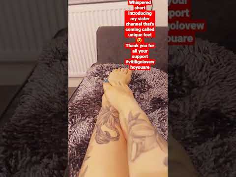 I'm back 👋 A whisper short to say hi and introduce my second channel coming soon...feet and whispers