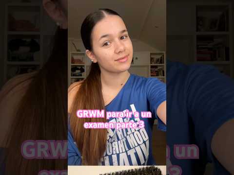 GRWM para ir a un examen (asmr)