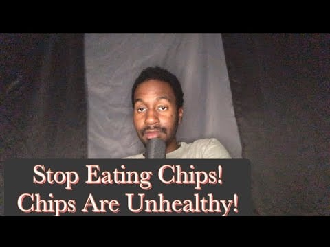 ASMR Ramble | Stop Eating Chips‼️ All Chips Are Bad For You