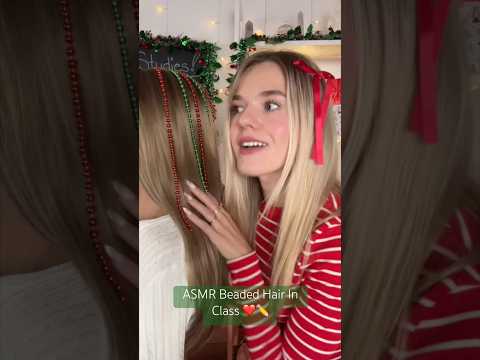 #asmr Beaded Hairplay in class 🫶📝 #asmrcommunity #asmrsounds #asmrvideo #asmrroleplay #christmas