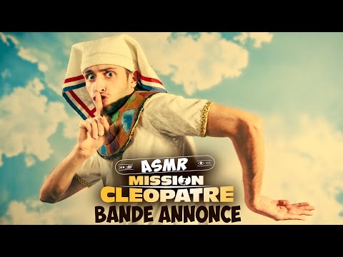 ASMR Mission Cléopâtre - LA BANDE ANNONCE