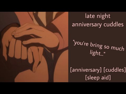 ASMR | late night anniversary cuddles (f4a) [anniversary] [cuddles] [sleep aid]