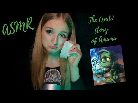 [ASMR] The story of AMUMU (League of Legends)