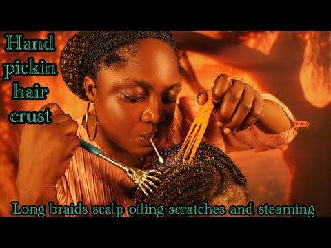 ASMR✨HAND PICKING HAIR CRUST, INTENSE, VITAMIN E CAPSULE SCALP OILING  & SCRATCHES ON BRAID, PULLING