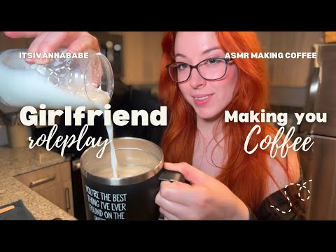 ASMR Girlfriend (Role Play) Makes You Coffee