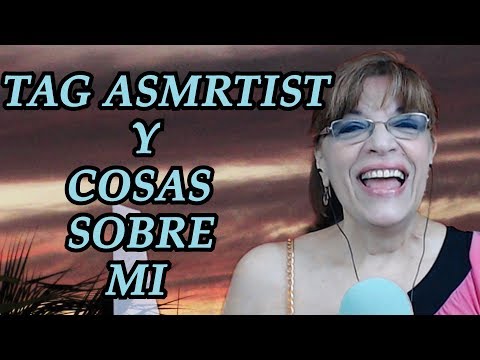 TAG del ASMRtist Y ALGUNAS COSAS SOBRE MI❤️