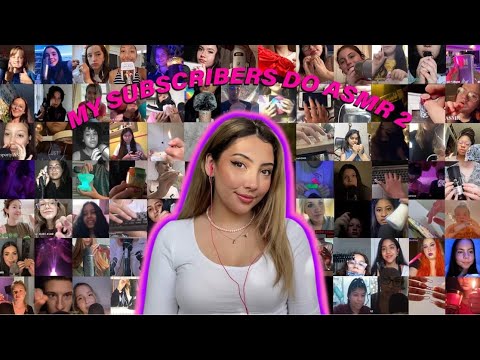 MY SUBSCRIBERS DO ASMR 💖