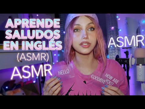 Aprende saludos en inglés (asmr) relajate 😴