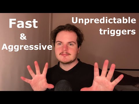 Fast & Unpredictable ASMR Aggressive Triggers