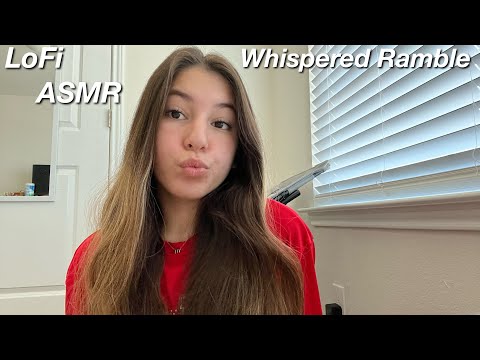 LoFi ASMR|Whispered Ramble