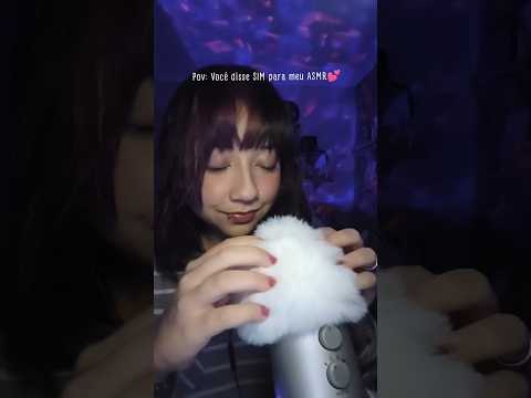 Pov: Você disse SIM para meu ASMR #asmr