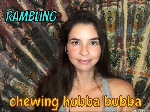 ASMR Rambling *gum chewing*