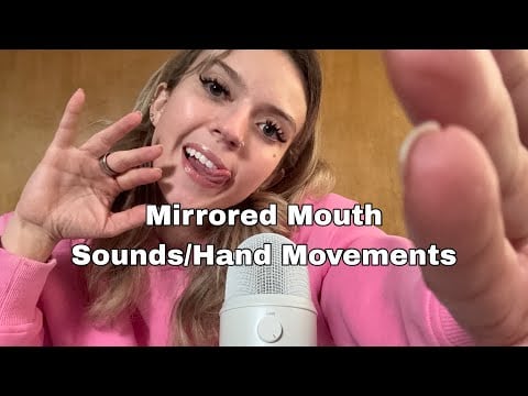 ASMR| Mirrored Hand Movements & Mouth Sounds 